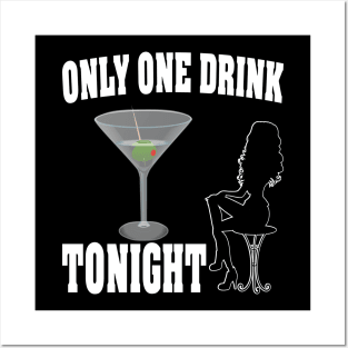 Only One Drink Toningt Posters and Art